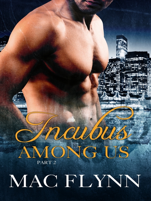 Title details for Incubus Among Us #2 (Shifter Romance) by Mac Flynn - Available